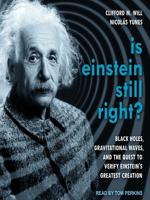 Title details for Is Einstein Still Right? by Clifford M. Will - Available
